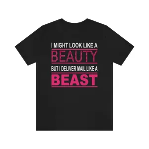 Mail Carrier Deliver Mail Like a Beast T-Shirt