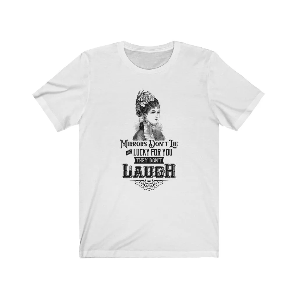 MIRRORS DON'T LIE WOMAN'S Jersey Short Sleeve Tee