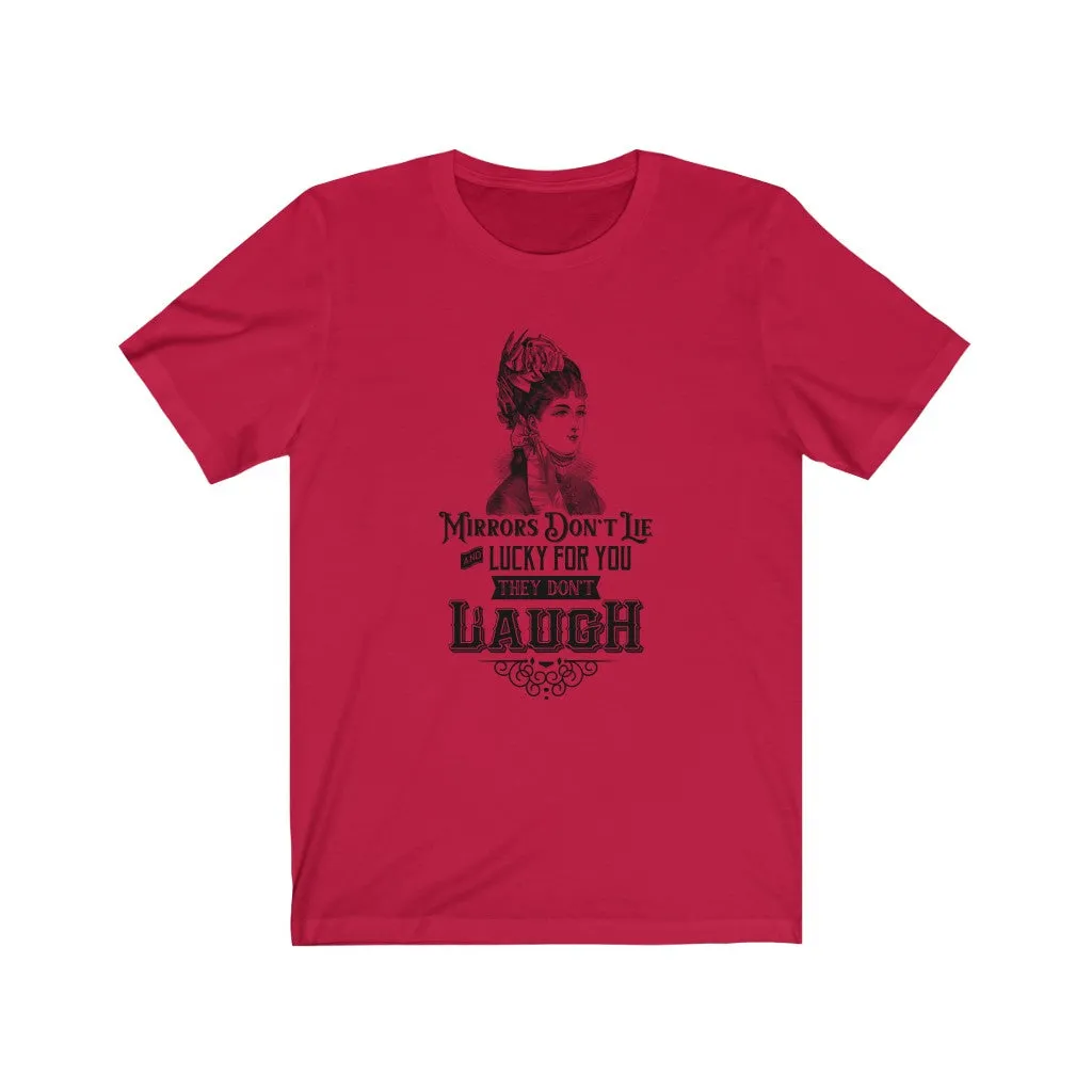 MIRRORS DON'T LIE WOMAN'S Jersey Short Sleeve Tee