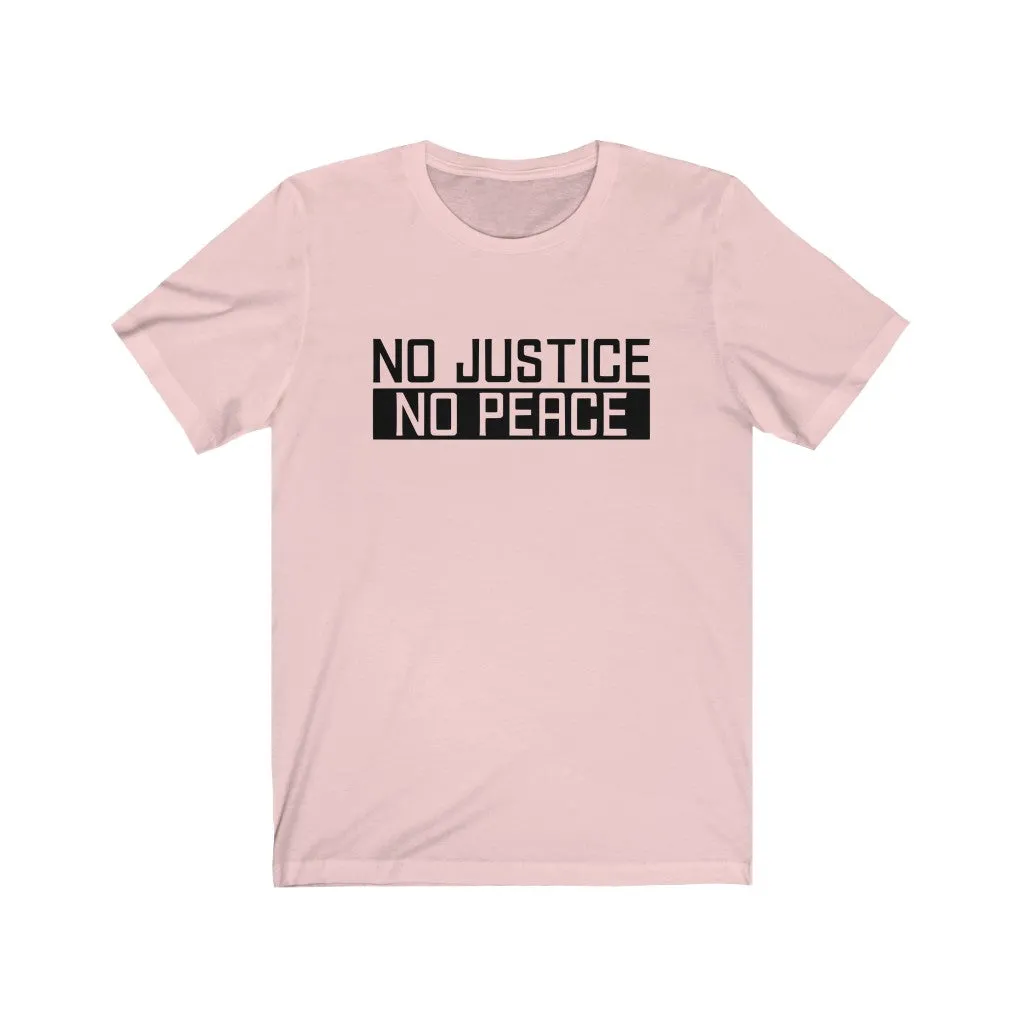 No Justice, No Peace!