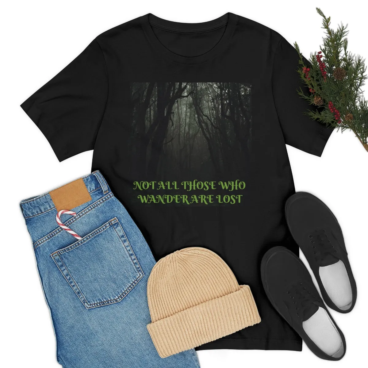 Not All Those Who Wander Are Lost Short Sleeve Tee