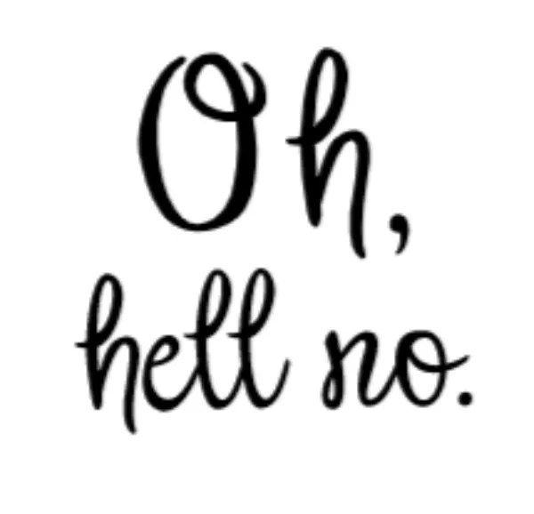 Oh, Hell No Unisex  White Short Sleeve T-shirt