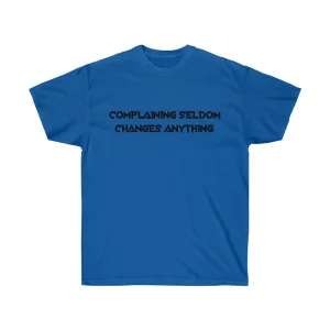 "Complaining Seldom...."