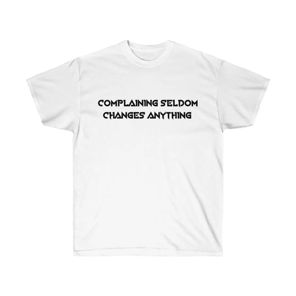 "Complaining Seldom...."