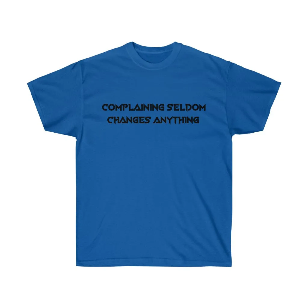 "Complaining Seldom...."