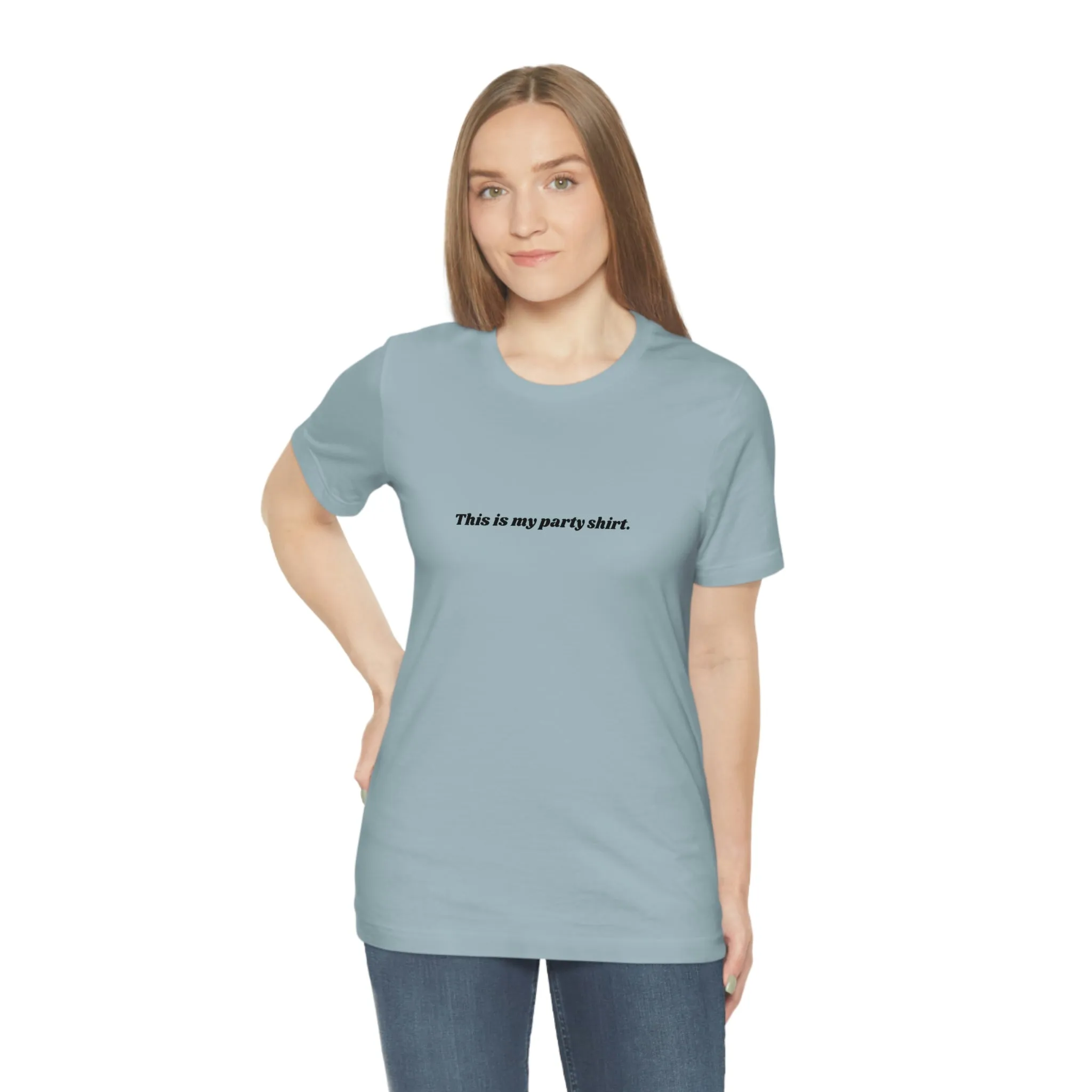 "This is my party shirt." Shirt