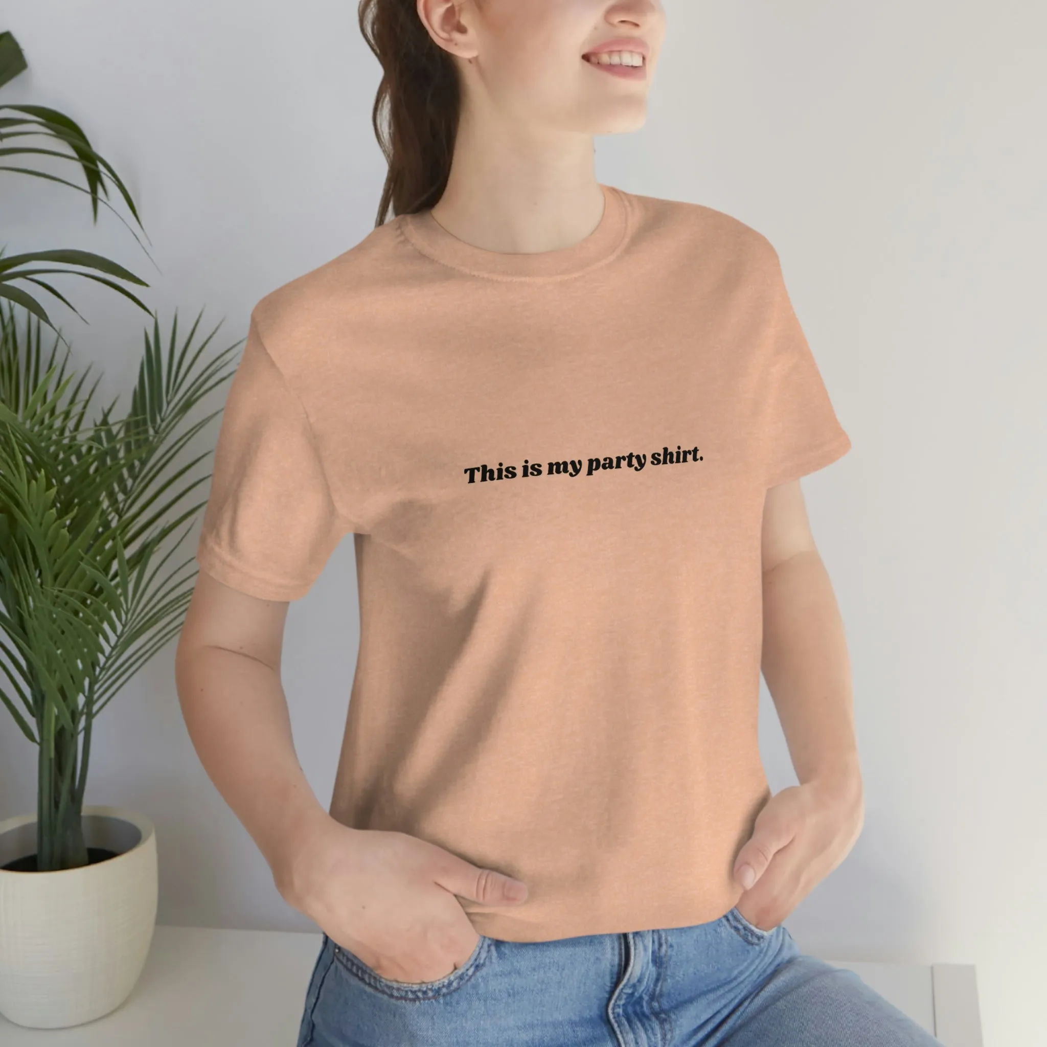 "This is my party shirt." Shirt