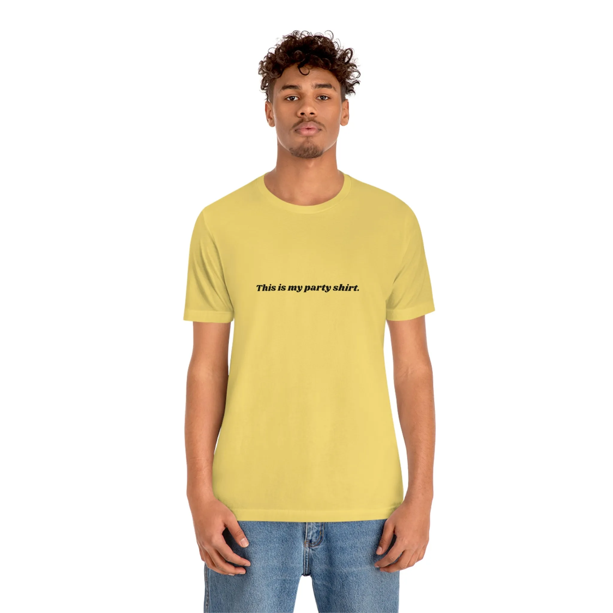 "This is my party shirt." Shirt