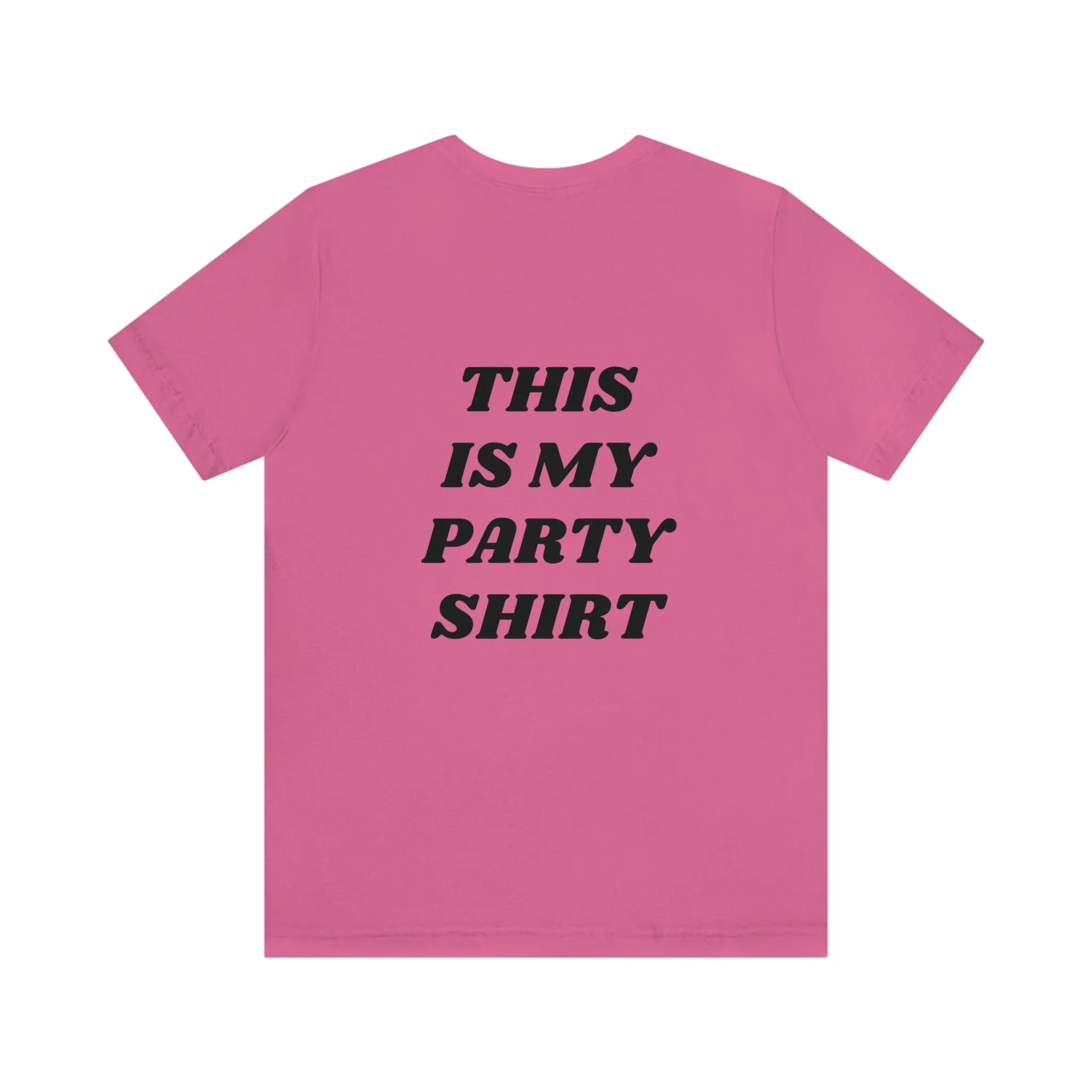 "This is my party shirt." Shirt