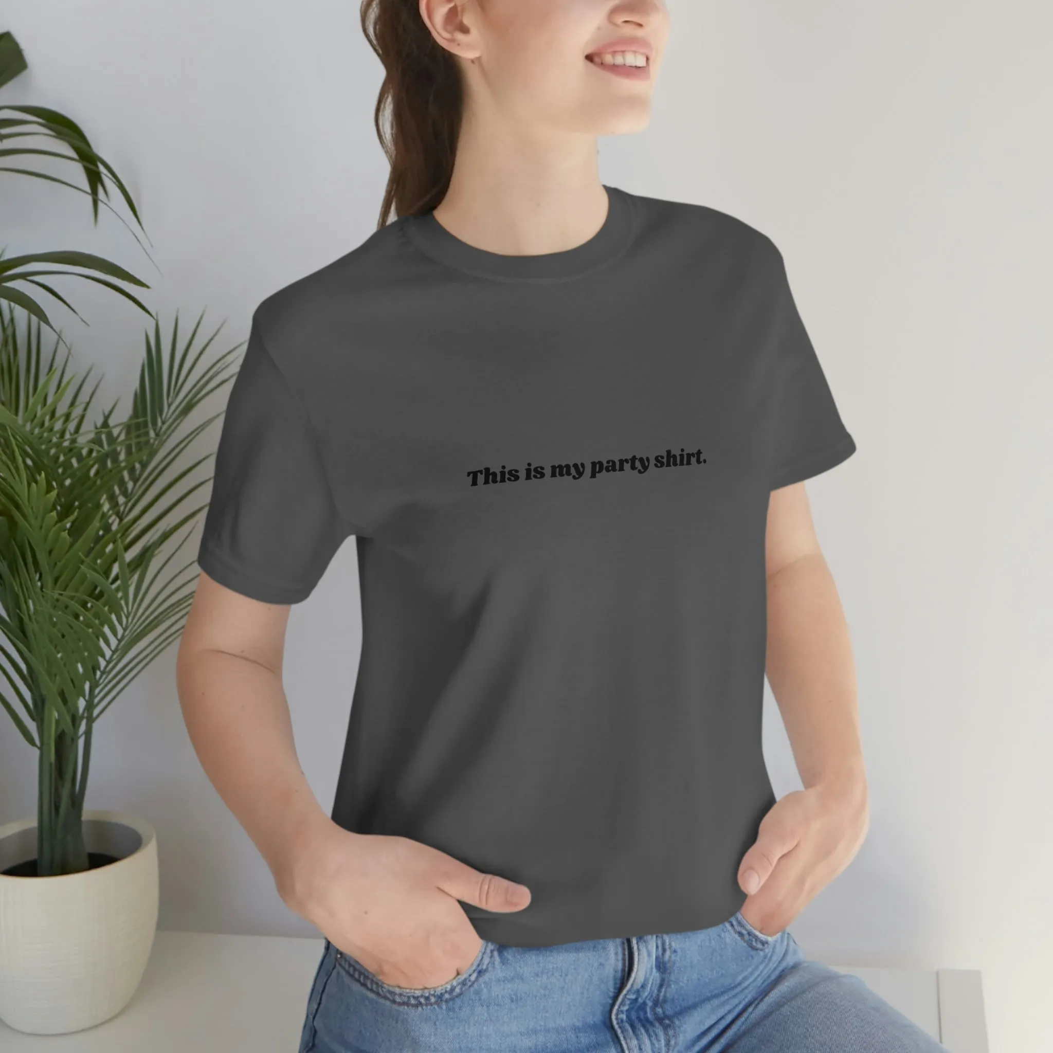 "This is my party shirt." Shirt