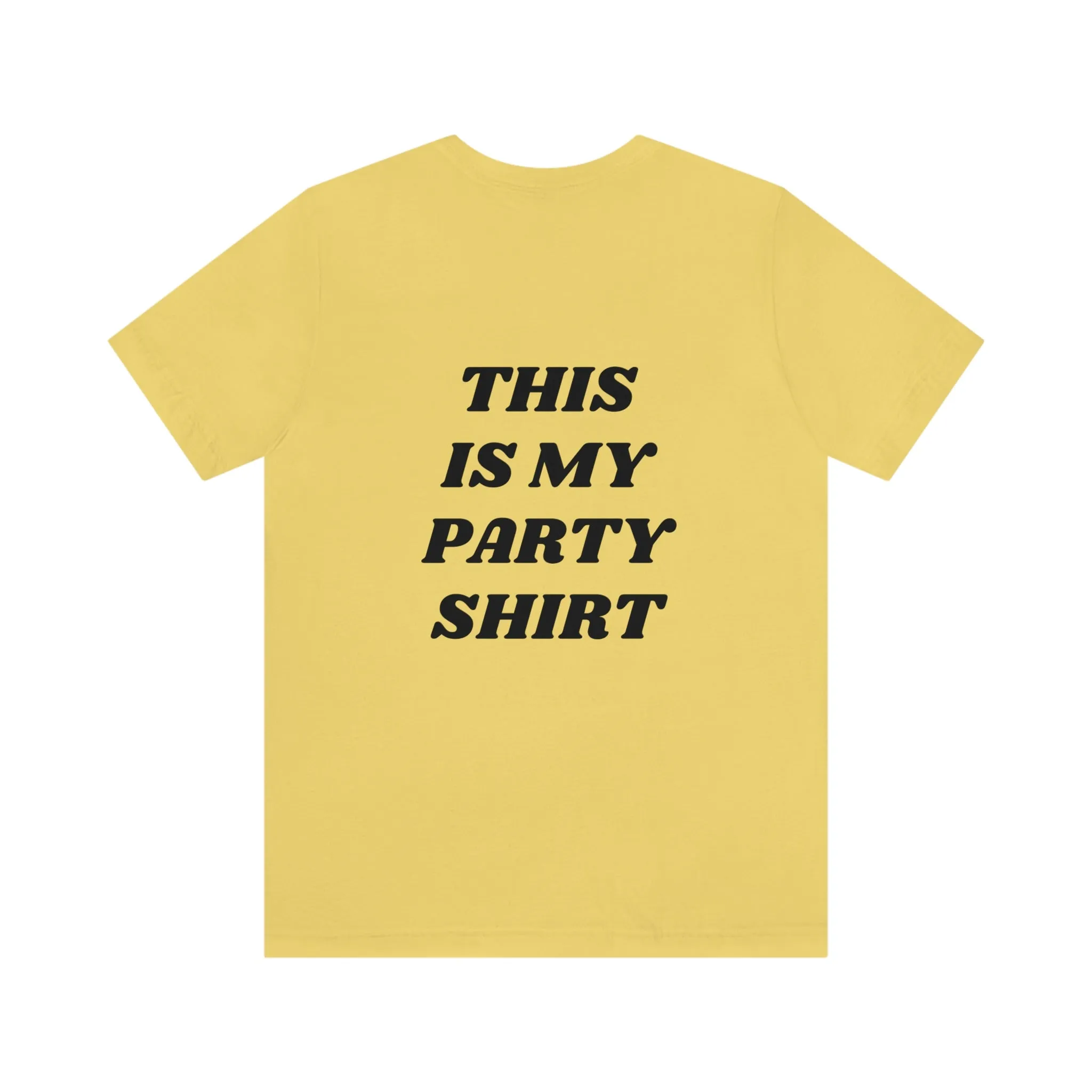 "This is my party shirt." Shirt