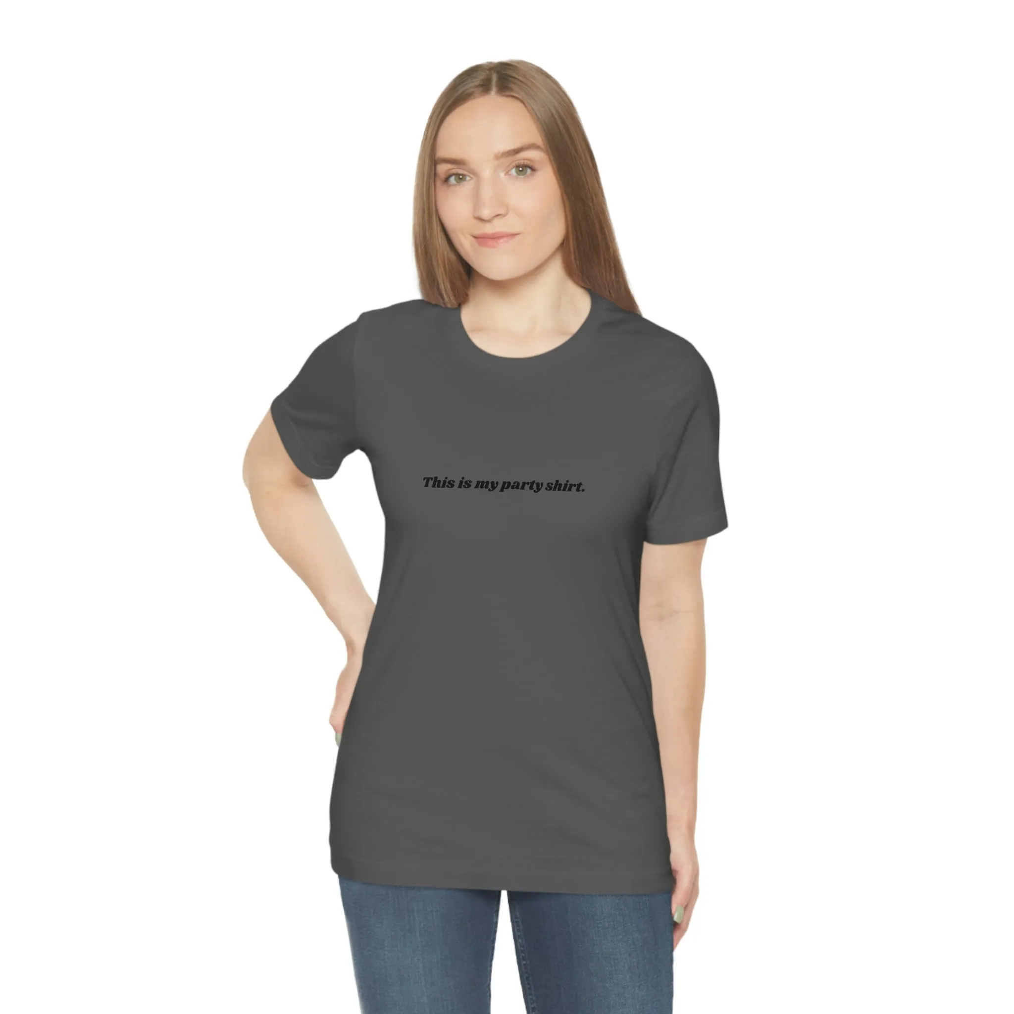 "This is my party shirt." Shirt