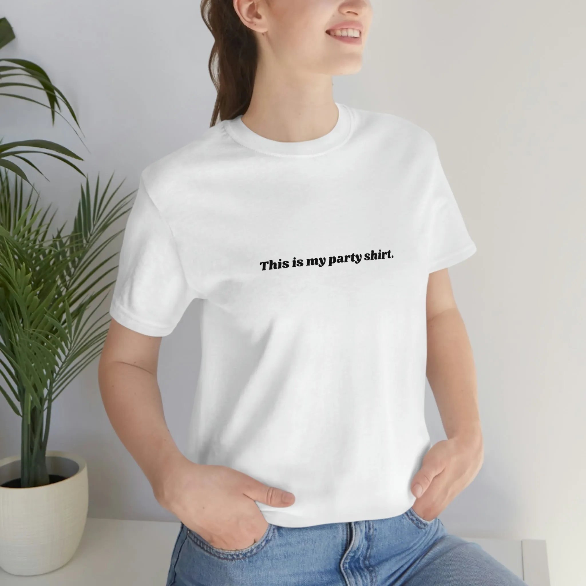 "This is my party shirt." Shirt
