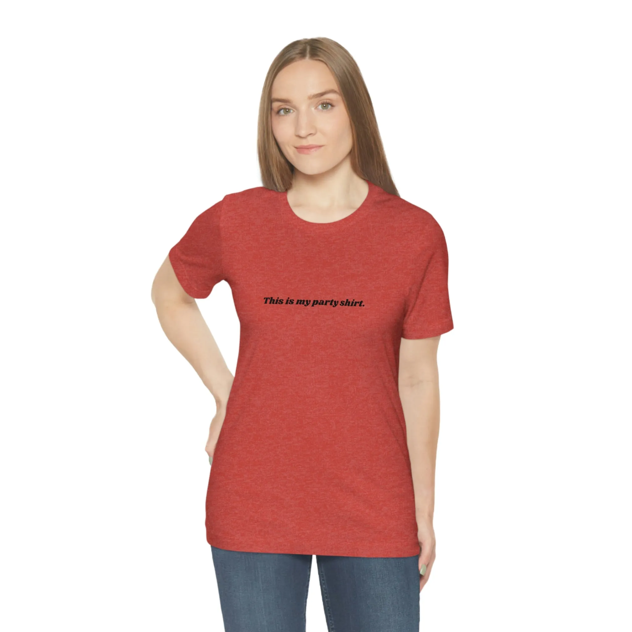 "This is my party shirt." Shirt