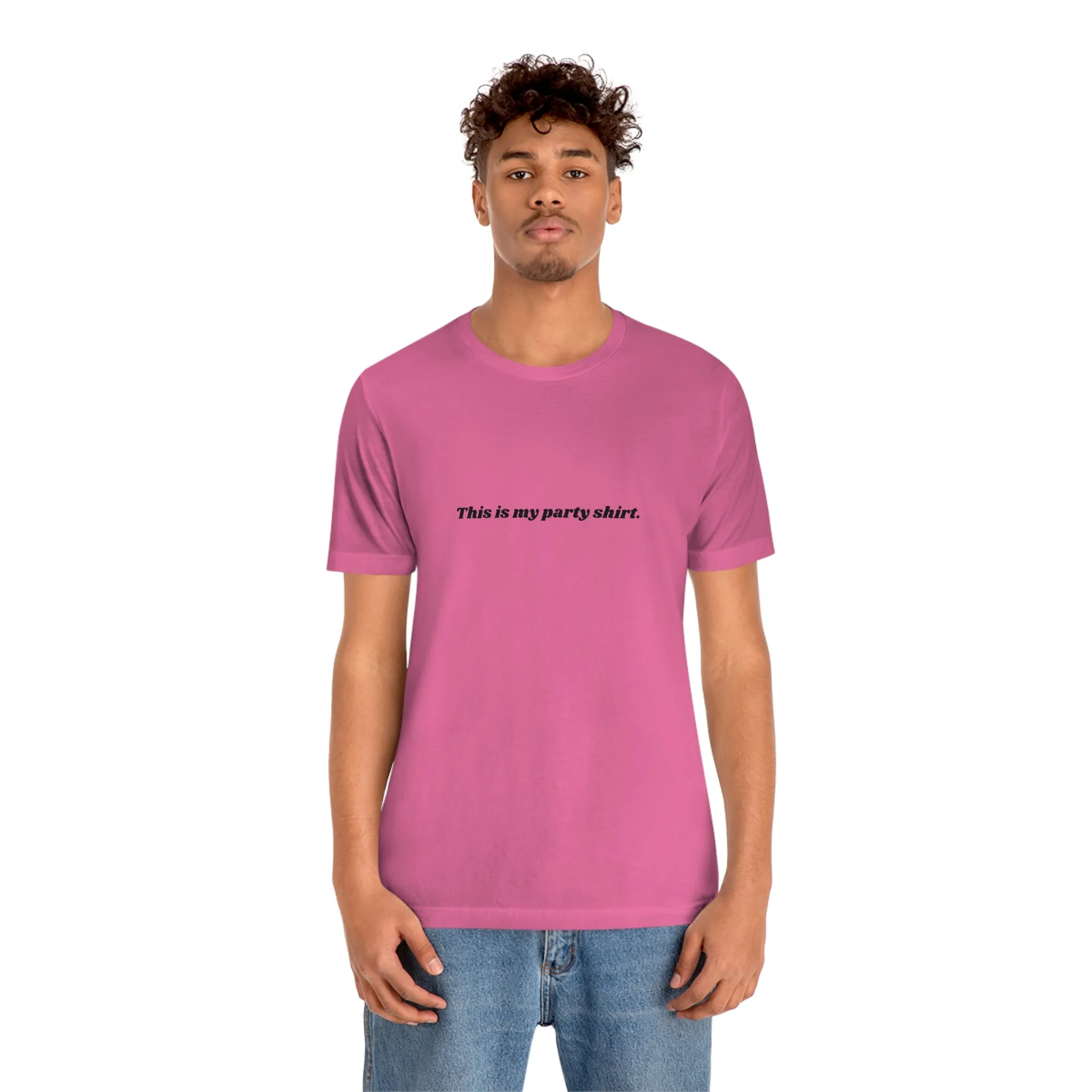 "This is my party shirt." Shirt