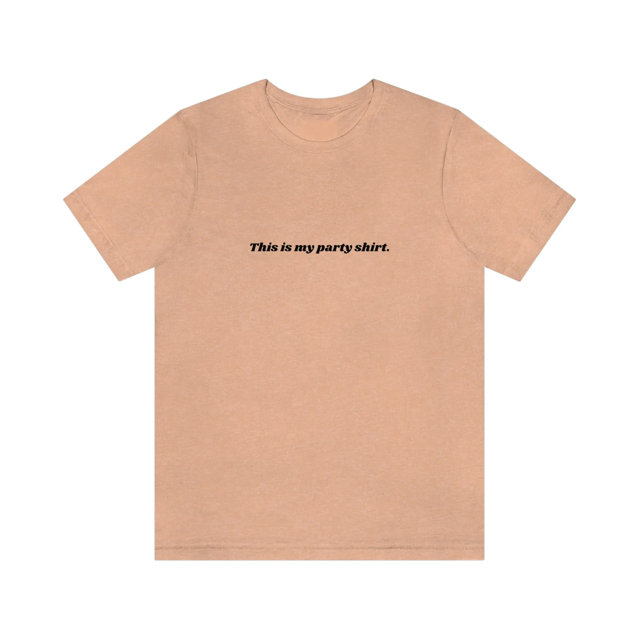 "This is my party shirt." Shirt