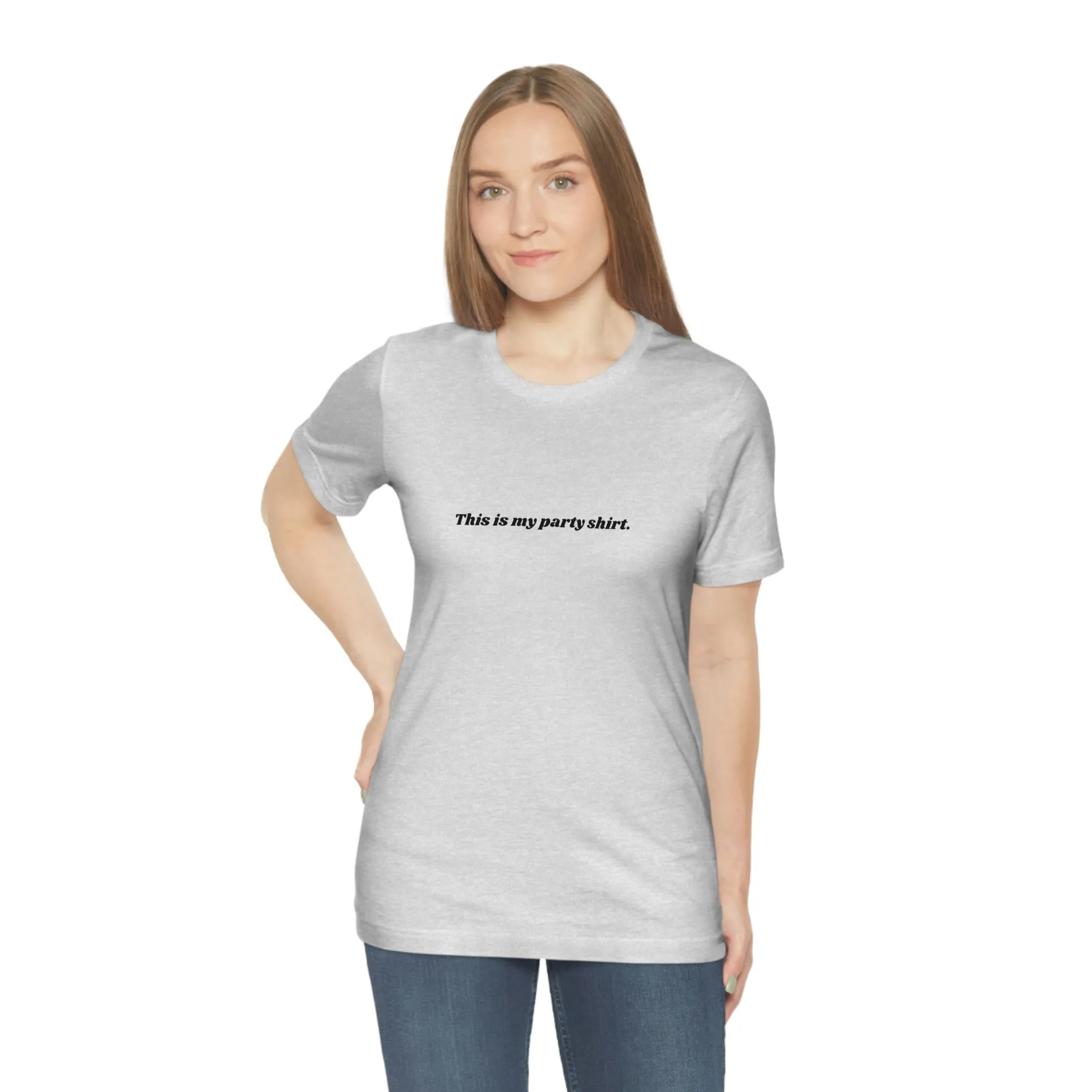 "This is my party shirt." Shirt