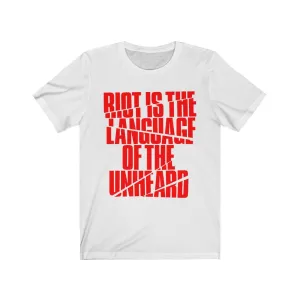 Riot Is The Language of the Unheard Unisex Jersey Short Sleeve Tee