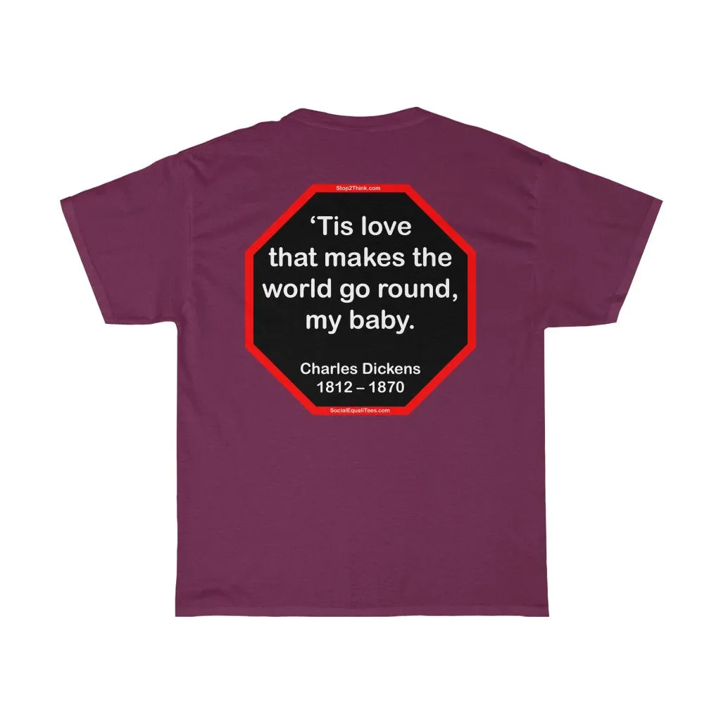 s2t- Tis love that makes the world go round, my baby.   -  Charles Dickens 1812 – 1870 - blks2t