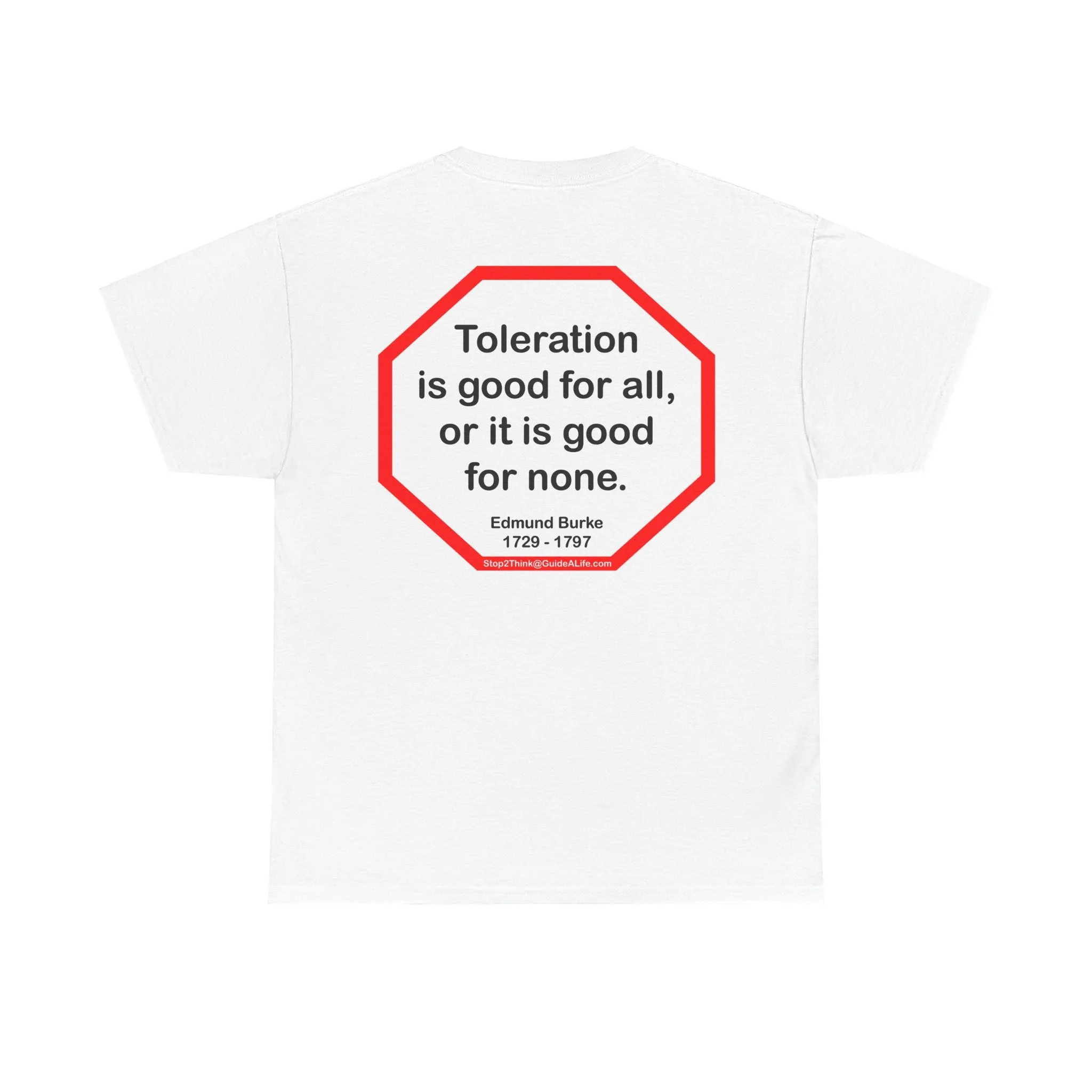 S2T- Toleration is good for all, or it is good for none. -  Edmund Burke  1729 - 1797