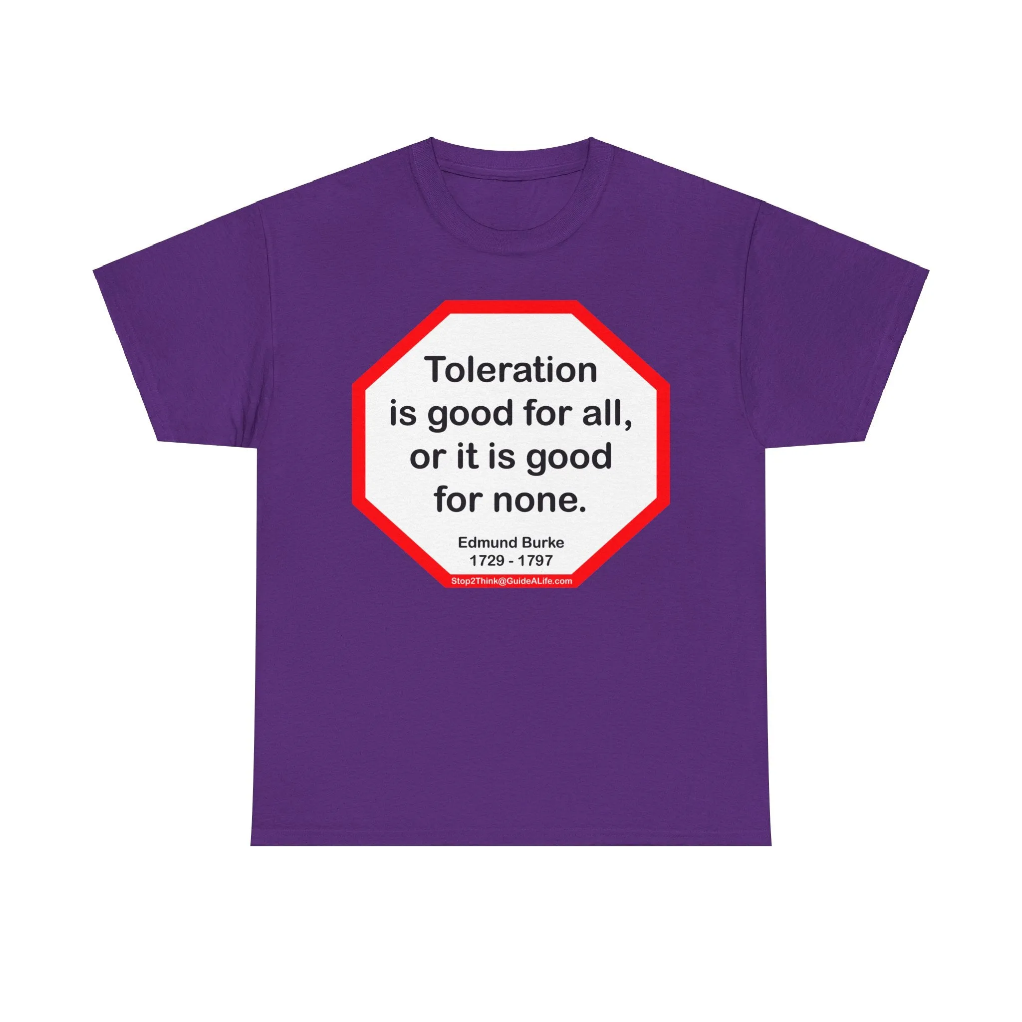 S2T- Toleration is good for all, or it is good for none. -  Edmund Burke  1729 - 1797