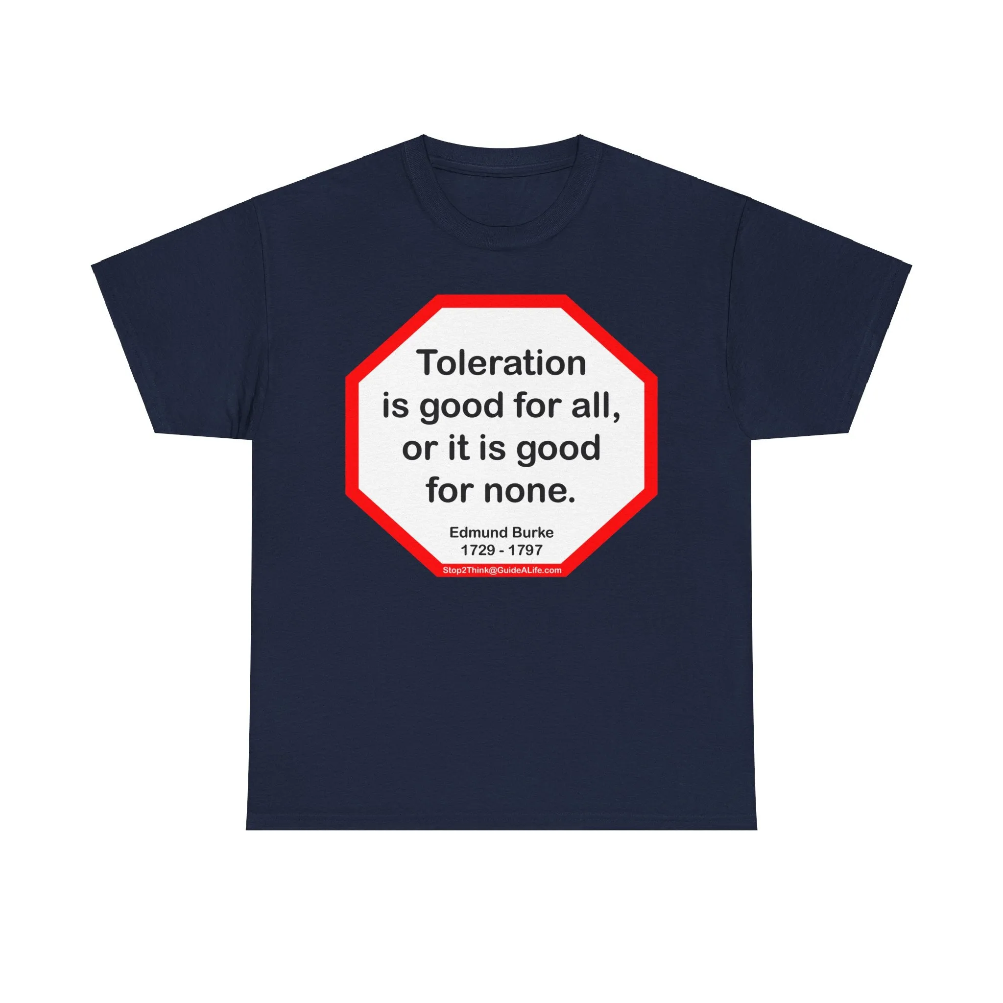 S2T- Toleration is good for all, or it is good for none. -  Edmund Burke  1729 - 1797