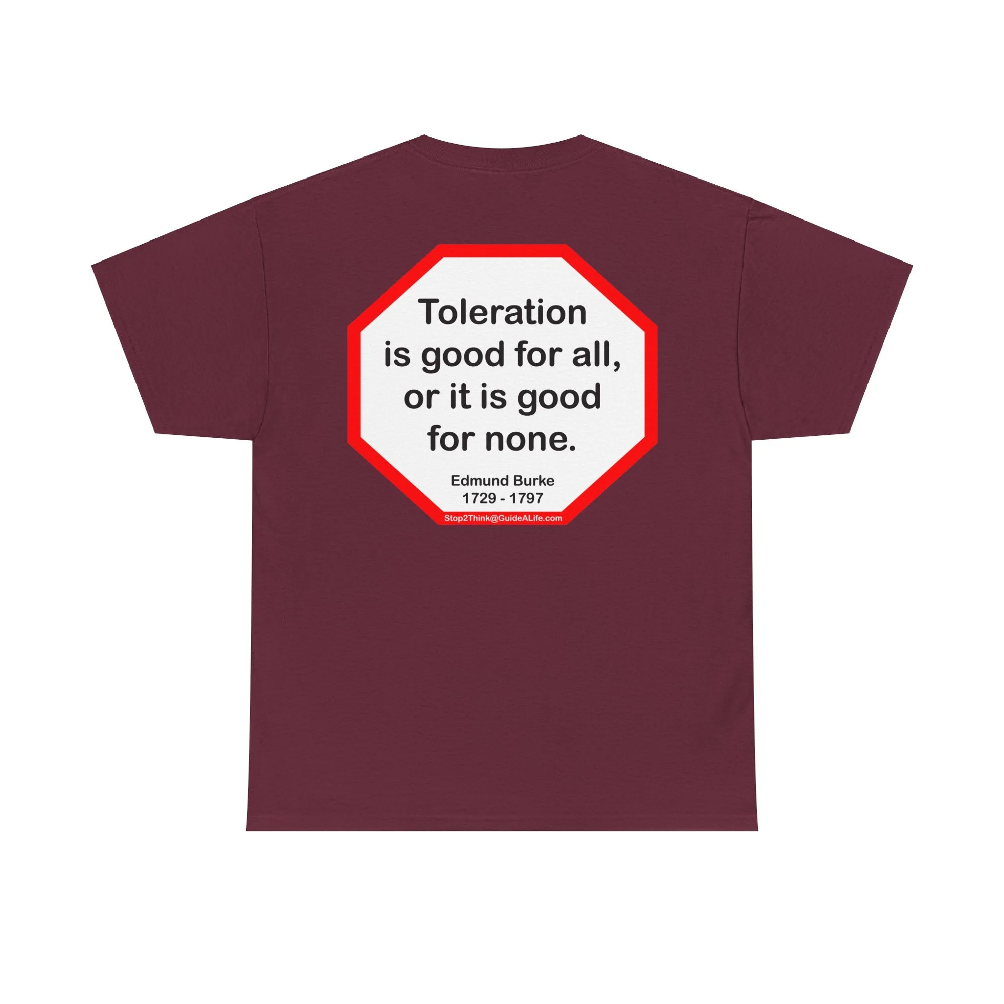 S2T- Toleration is good for all, or it is good for none. -  Edmund Burke  1729 - 1797