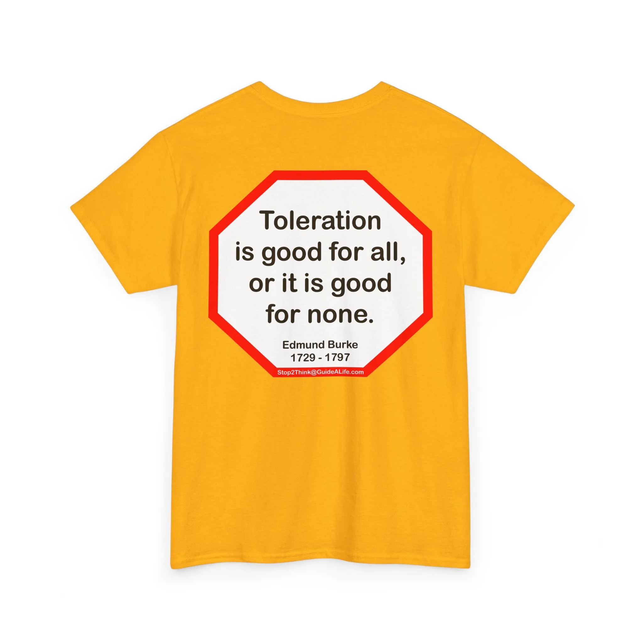 S2T- Toleration is good for all, or it is good for none. -  Edmund Burke  1729 - 1797