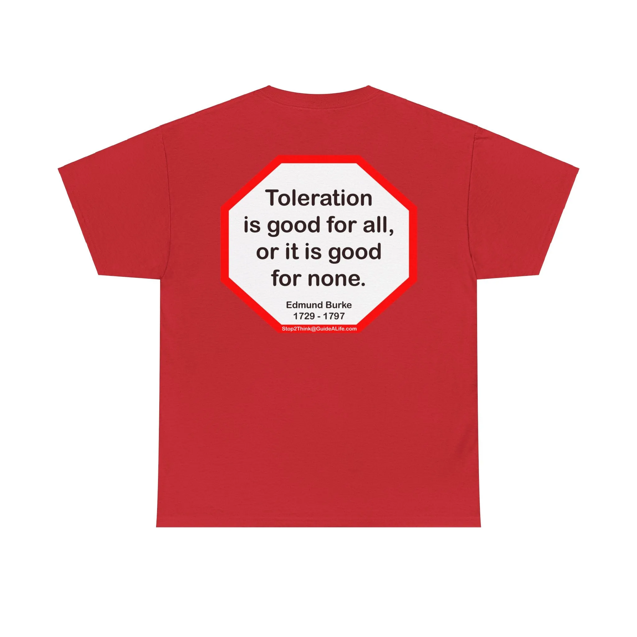 S2T- Toleration is good for all, or it is good for none. -  Edmund Burke  1729 - 1797