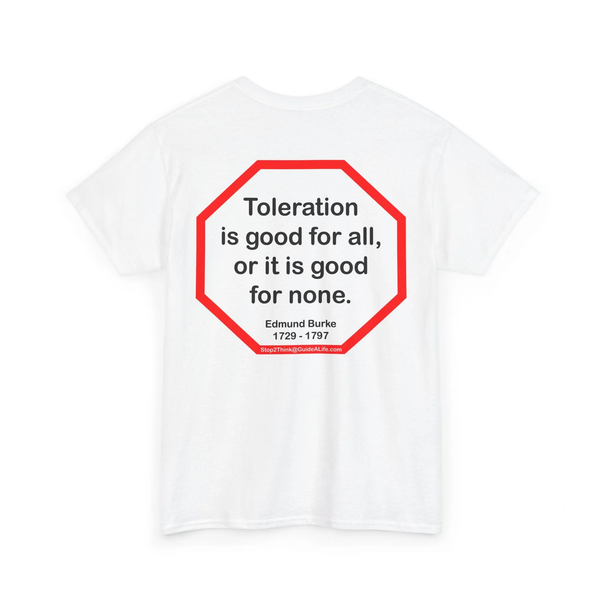 S2T- Toleration is good for all, or it is good for none. -  Edmund Burke  1729 - 1797