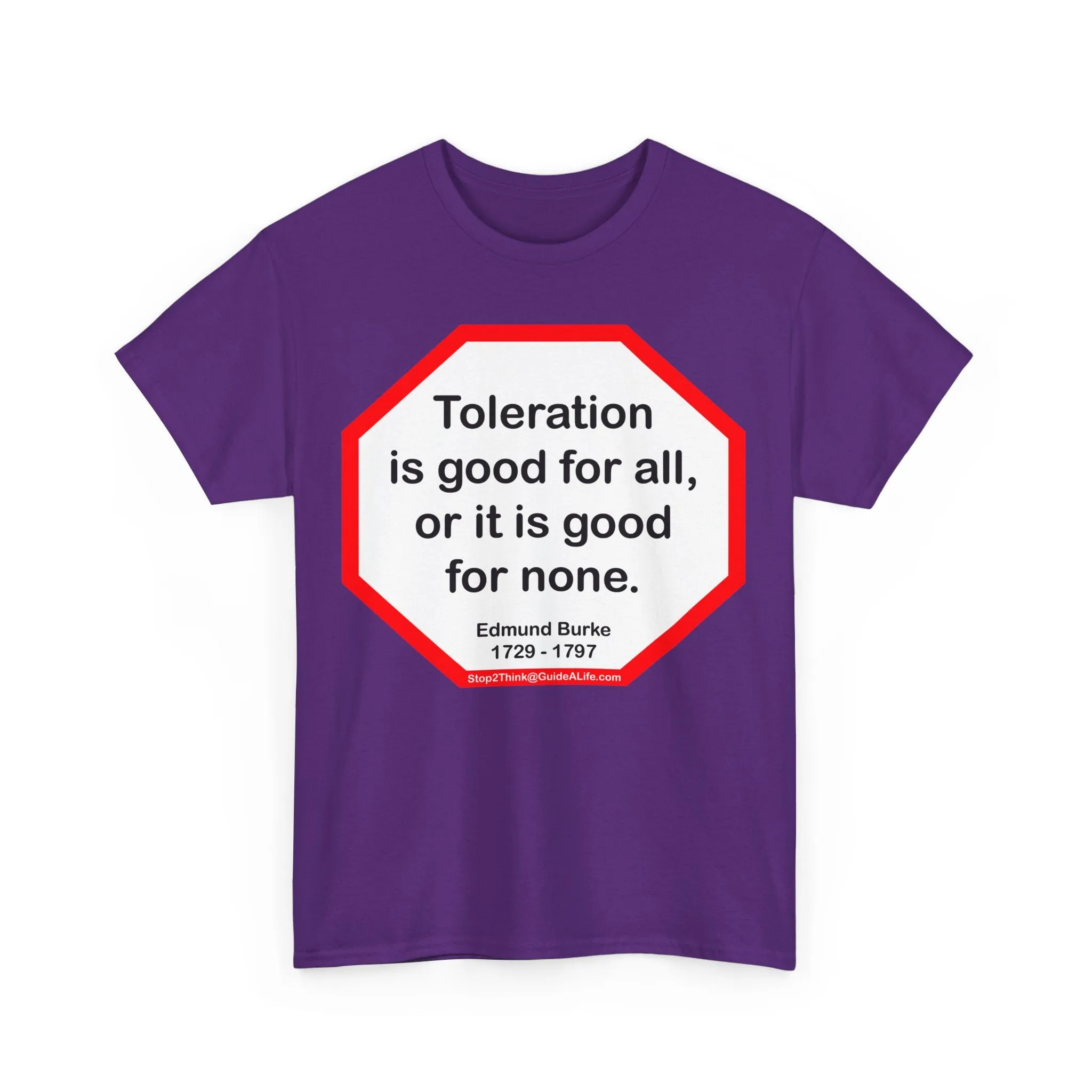 S2T- Toleration is good for all, or it is good for none. -  Edmund Burke  1729 - 1797