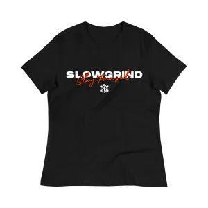 Slow Grind Stay Focused Women's T-Shirt