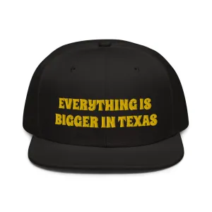 Snapback Hat "1052-0051 Everything Is Bigger In Texas (Yellow Logo)"