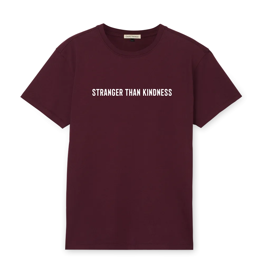 STRANGER THAN KINDNESS T-SHIRT