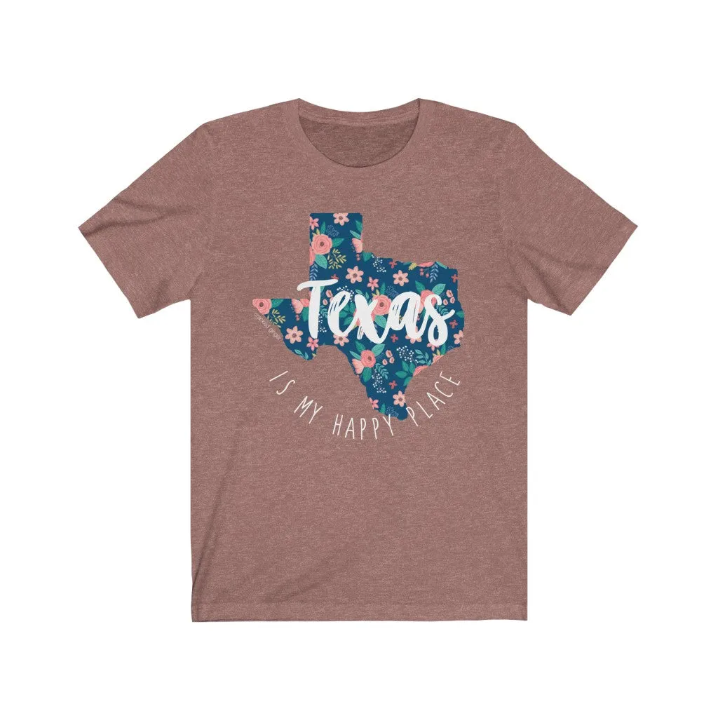 Texas Is My Happy Place Floral Unisex Jersey Short Sleeve Tee
