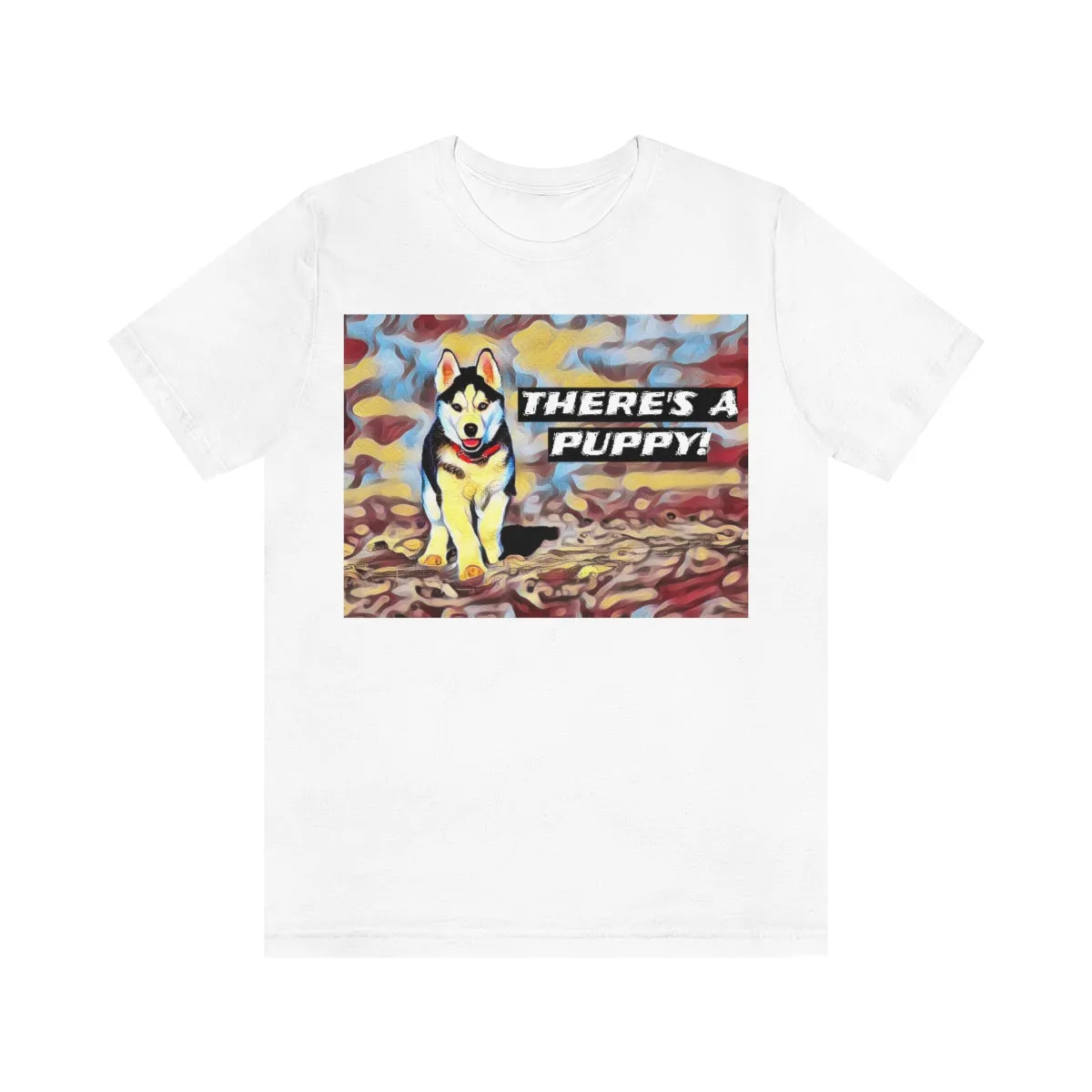There's a Puppy! Short Sleeve Tee