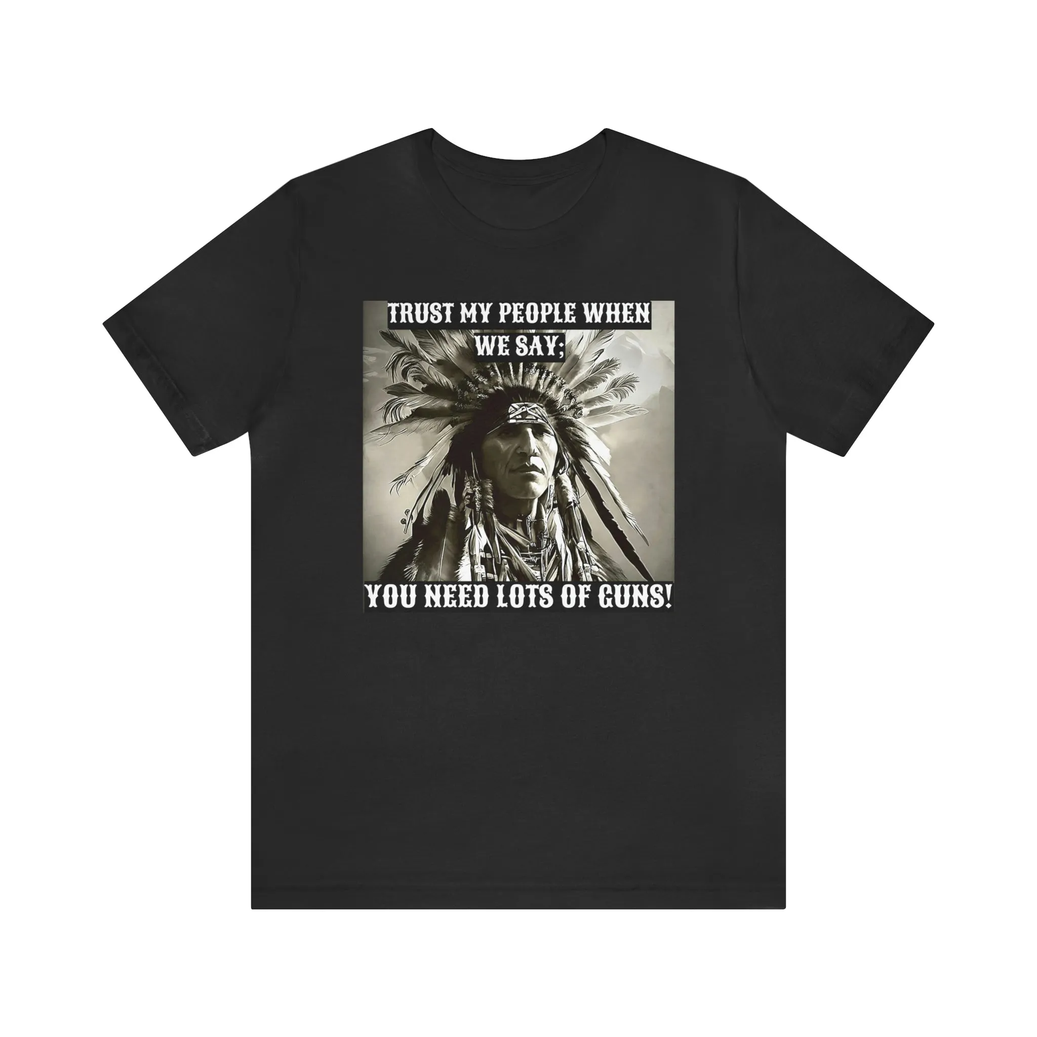 Trust My People When We Say; Short Sleeve Tee