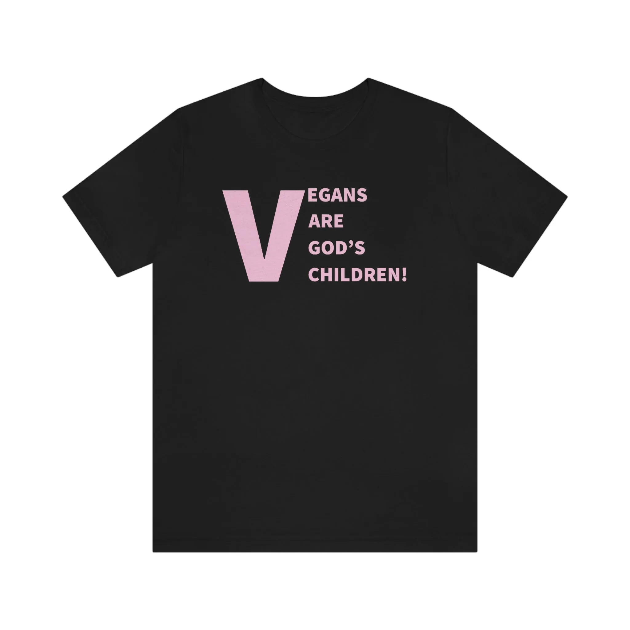 Vegans Are God's Children! Short Sleeve Tee
