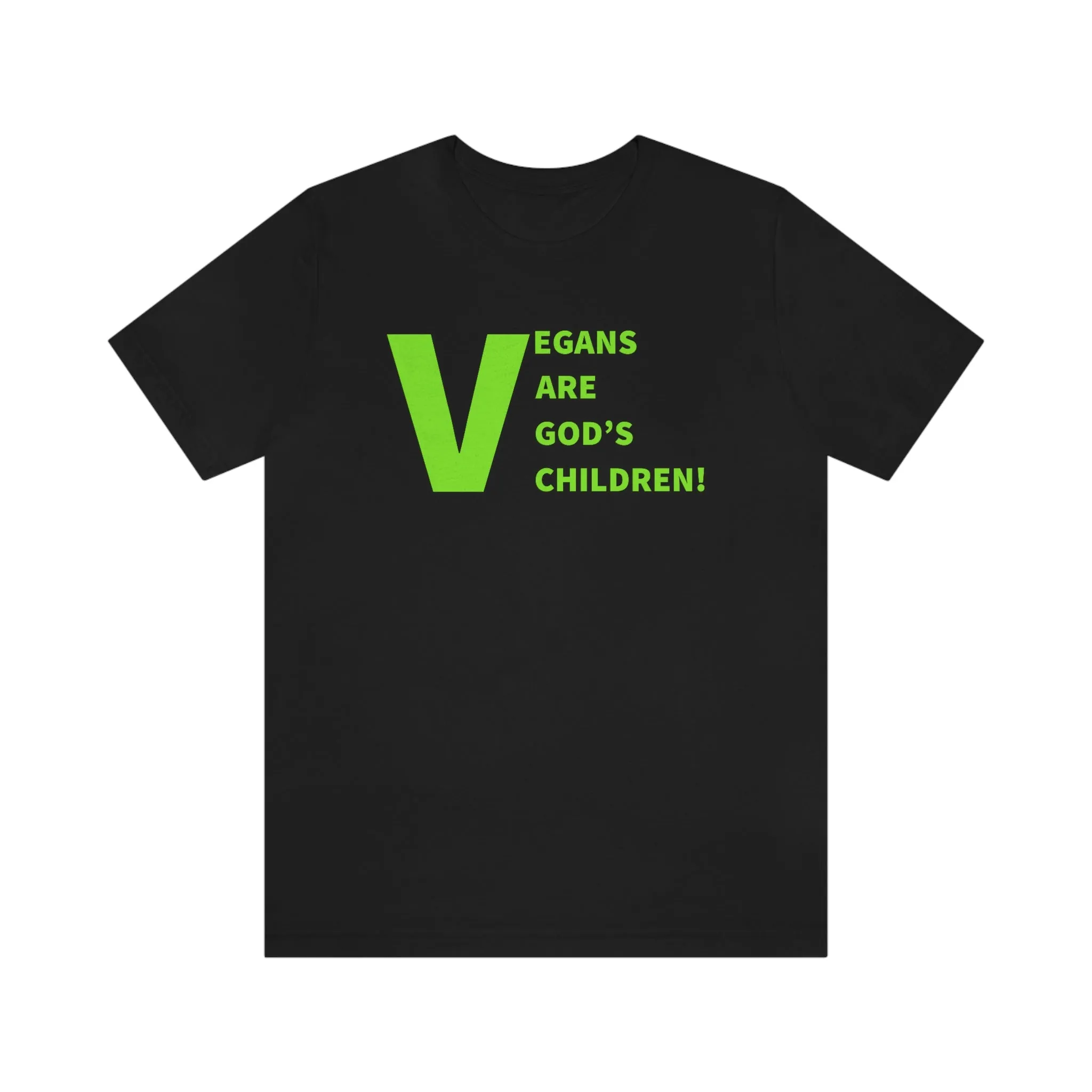 Vegans Are God's Children! Short Sleeve Tee