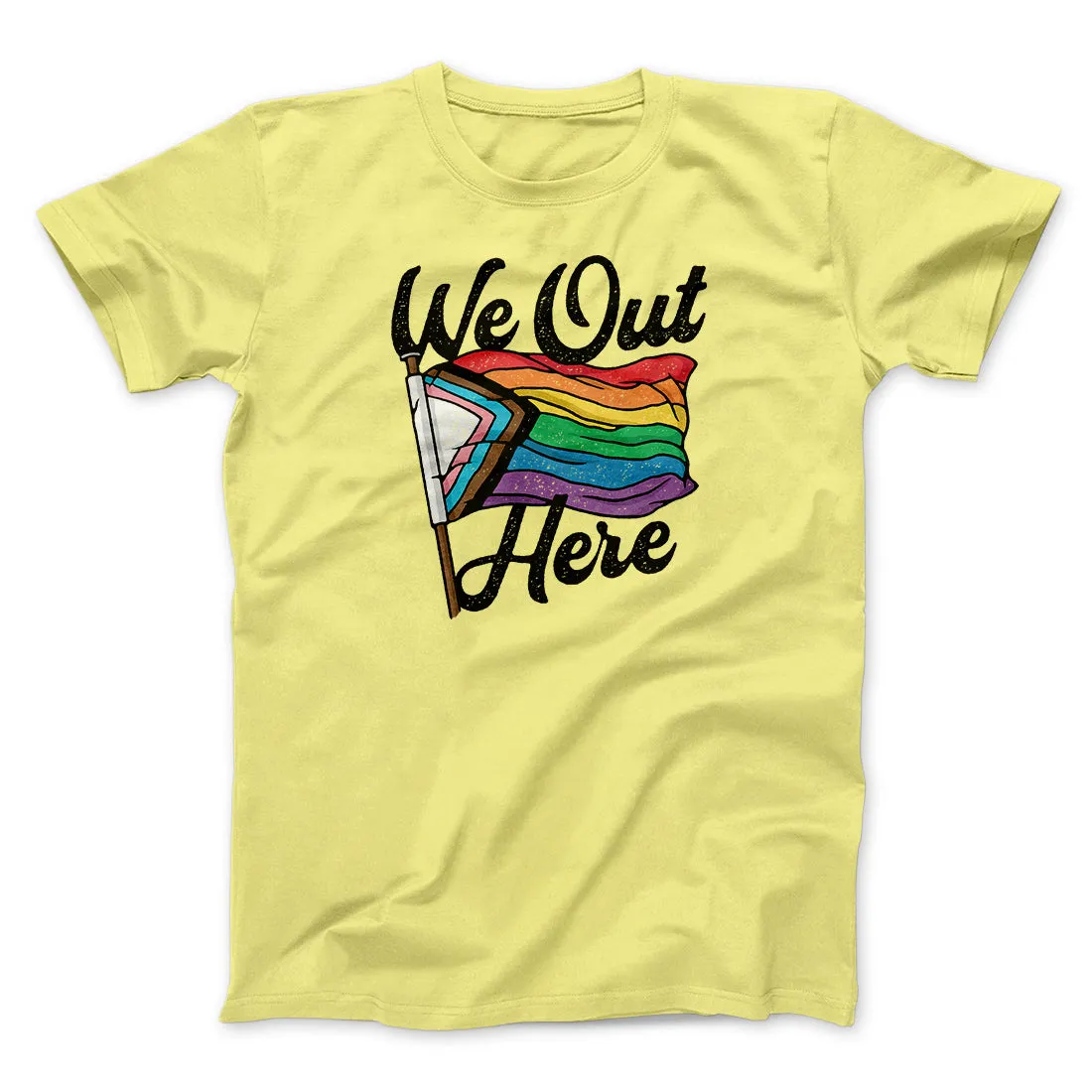 We Out Here Men/Unisex T-Shirt
