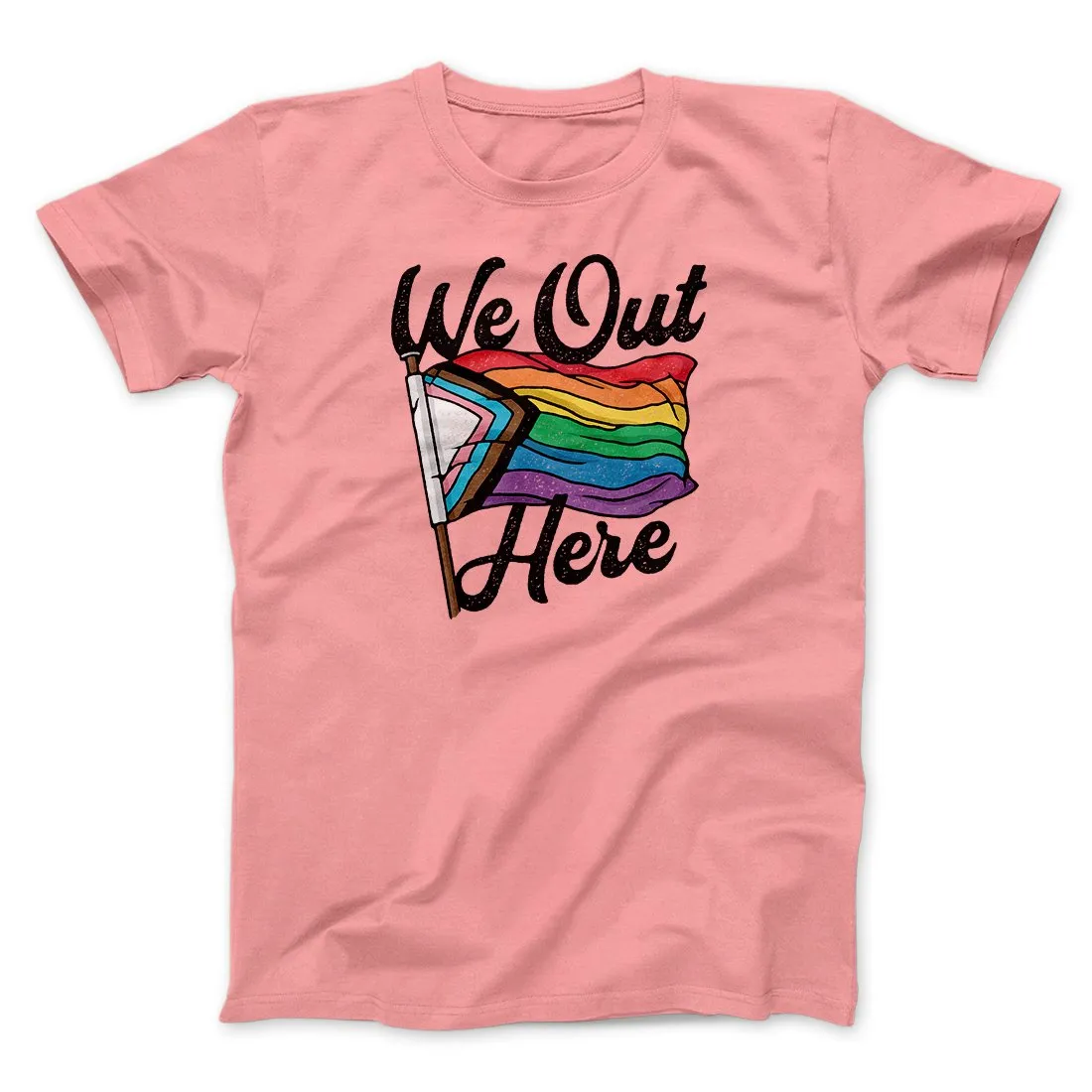 We Out Here Men/Unisex T-Shirt