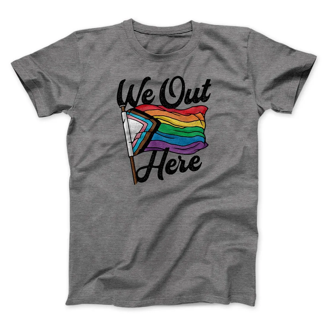 We Out Here Men/Unisex T-Shirt