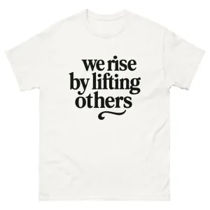 We Rise By Lifting Others Shirt Social Worker Lifts  Quote T Shirt
