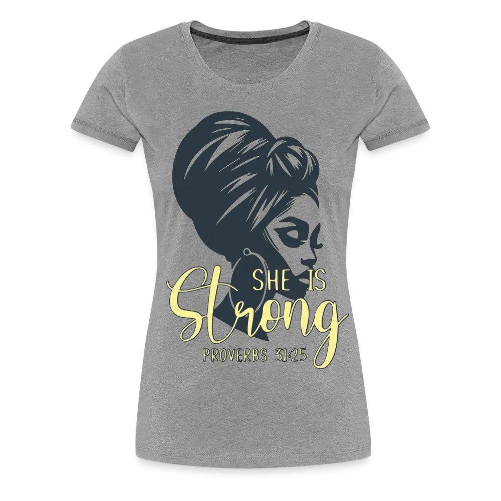 Women’s "She Is Strong" T-Shirt