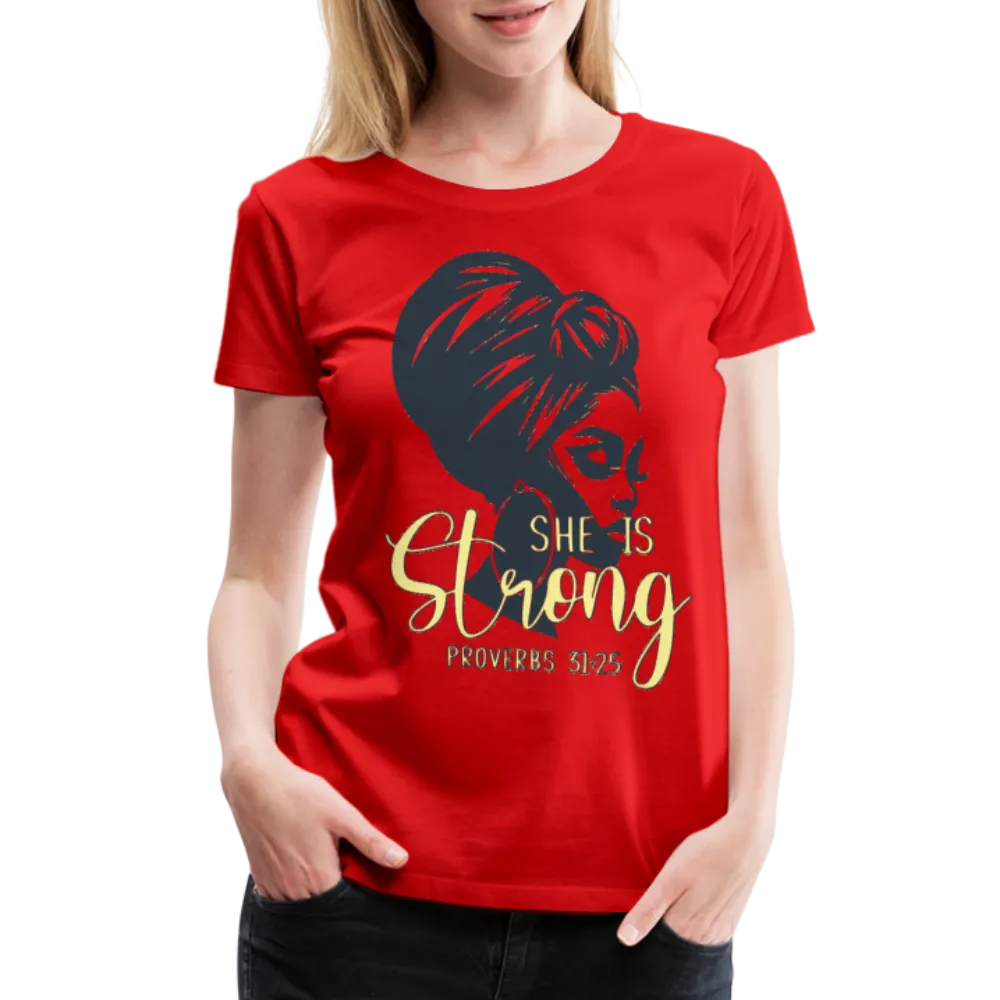 Women’s "She Is Strong" T-Shirt