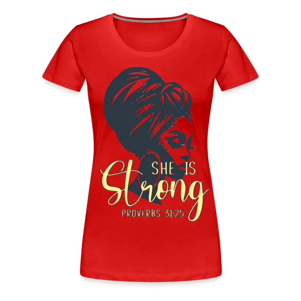 Women’s "She Is Strong" T-Shirt