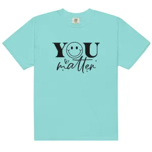 You Matter Unisex T-Shirt