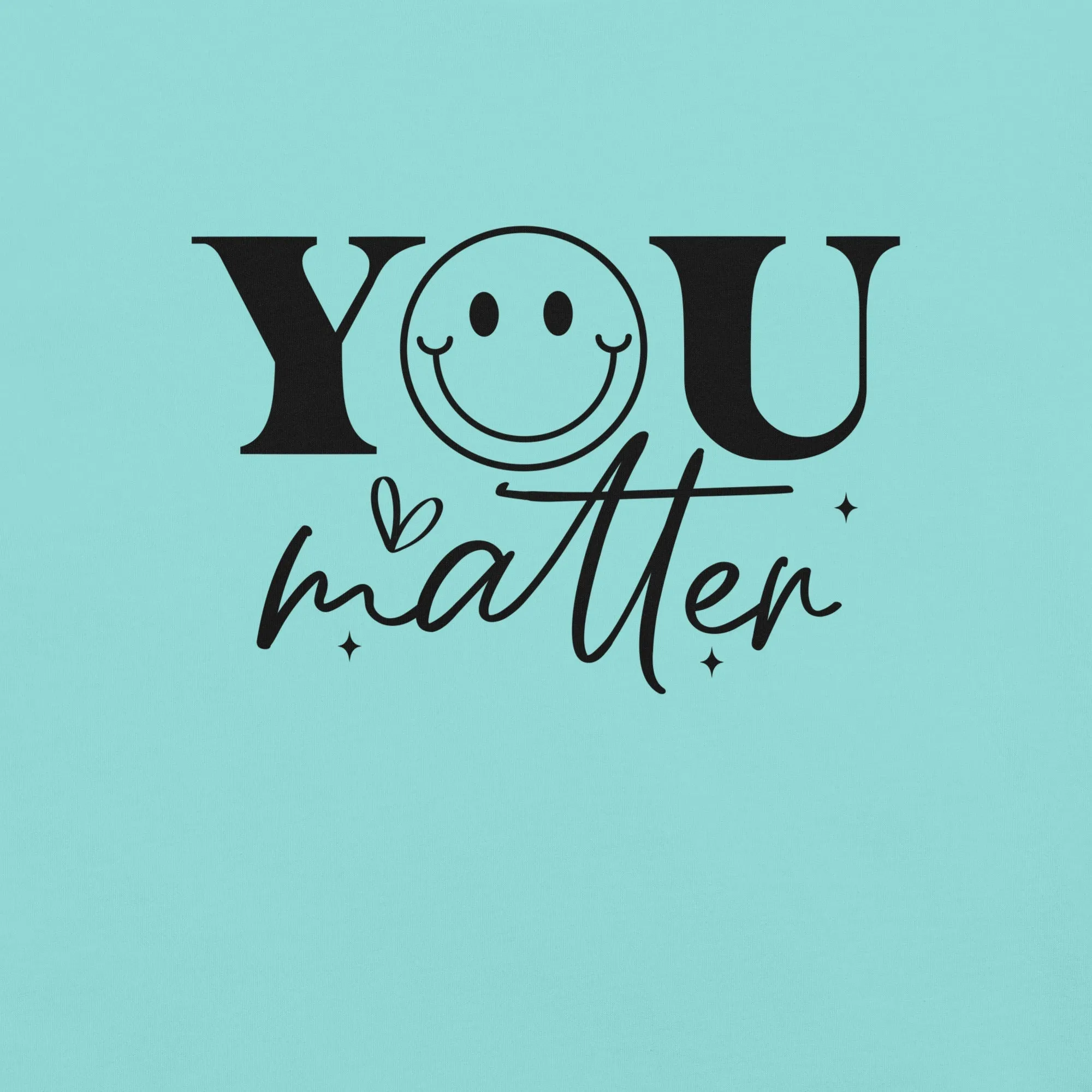 You Matter Unisex T-Shirt